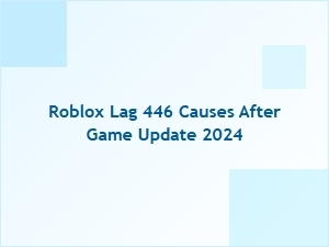 Roblox Lag 446 Causes After Game Update